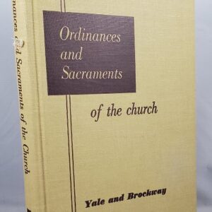 ordinances and sacraments of the church