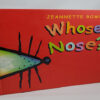 whose nose