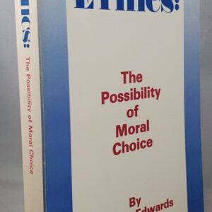 ethics the possibility of moral choice