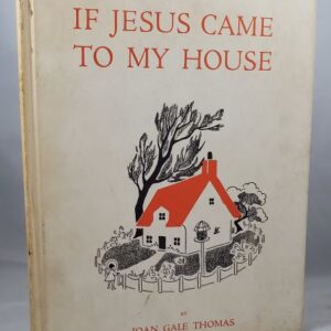 if jesus came to my house