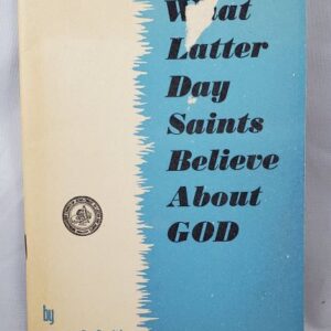 what latter day saints believe about god