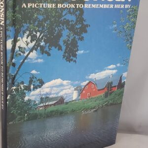 wisconsin a picture  book to remember her by