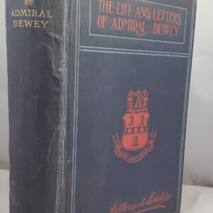 life and letters of admiral dewey