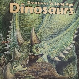 creatures of long ago dinosaurs